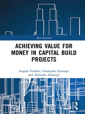 cover image of Achieving Value for Money in Capital Build Projects